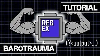 Barotrauma Regex Tutorial Part 4.0: Capture Group and Conditions