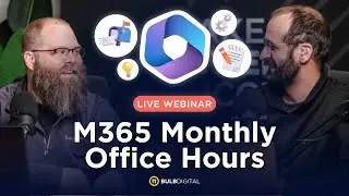 🔔 M365 Office Hours - August 2024