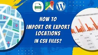 How to Import or Export locations in CSV files using WP Maps Pro?