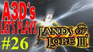 A3D's Lands of Lore 3 Let's Play: 26/26 Jakel