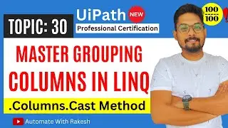 Master Grouping Columns in UiPath using LINQ