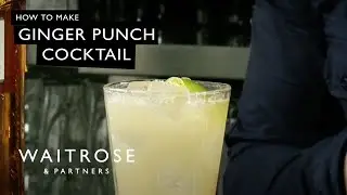 How to Make A Ginger Punch Cocktail | Waitrose