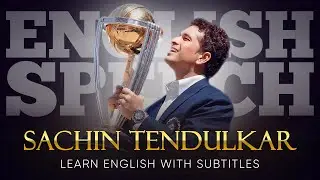 ENGLISH SPEECH | SACHIN TENDULKAR: From Dreams to Reality (English Subtitles)