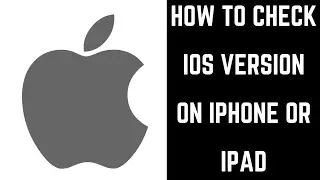 How to Check iOS Version on iPhone or iPad