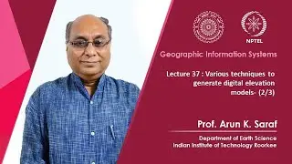 Lecture 37 : Various techniques to generate digital elevation models-(2/3)