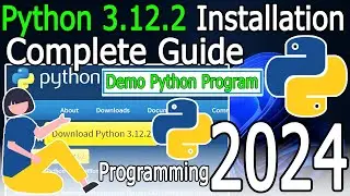 How to Install Python 3.12.2 on Windows 11 [ 2024 Update ] Complete Guide