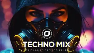 TECHNO MIX 2024 💣 Remixes Of Popular Songs 💣 Only Techno Bangers