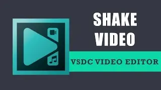 [VSDC Pro] How to shake video in VSDC Video Editor?