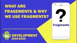 Android tutorial  - 9 - What are Fragments? & Why Use Fragments instead of Activity