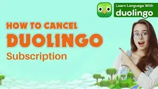 🌐 How to Cancel Duolingo Subscription 2024: End Your Membership | Quick Guide