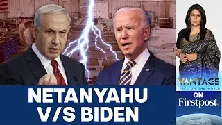 Israel Gaza War: Netanyahu Slams Biden over Military Supplies | Vantage with Palki Sharma