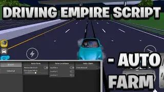 [NEW OP] Driving Empire Script Pastebin - (ROBLOX) *Auto Farm & More* Exploit