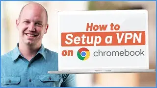 How to Setup a VPN on Chromebook (4 methods step-by-step)