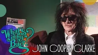 John Cooper Clarke - What's In My Bag?