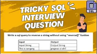 Tricky SQL Interview Question | Reverse A String Without Using Reverse() Function | Recursive CTE