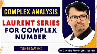 Complex Analysis -Laurent Series For Complex Number | Problems By GP