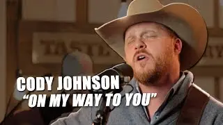 Cody Johnson, On My Way To You