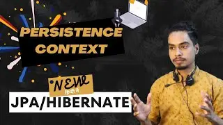 Persistence Context & First Hibernate App Setup - JPA/Hibernate Tutorial For Beginners