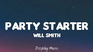 Will Smith - Party Starter (lyrics)