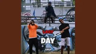 Last Day (feat. BigMardo)