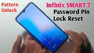 INFINIX SMART 7 HARD RESET (X6515) INFINIX SMART 7 PASSWORD PATTERN PIN SCREEN LOCK RESET WITHOUT PC