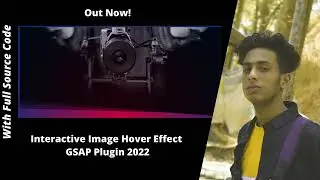 How to add Interactive Image Hover GSAP Effect in 2022 by jishaansinghal