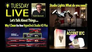 Studio Lights: What do You Need, I ordered the HyperDeck Studio HD Plus, & Aputure B7C