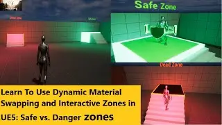 Learn UE5: Mastering Dynamic Material Swapping and Interactive Zones in UE5: Safe vs. Danger zones