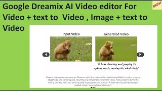 Google Dreamix AI Video editor For Video  and text prompt to Video , Image and text prompt to Video