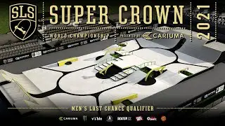 2021 Men's LCQ | SLS Super Crown World Championship | Full Broadcast