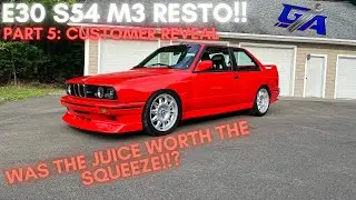 Episode 5: 🚗The E30 M3 S54 Build Finale 🎉, Customer's Epic Reaction & Next Lucky Owner!  #E30M3S54