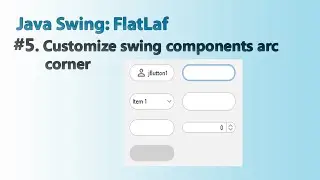 Java swing - FlatLaf: #5. Customize swing components  to arc corner