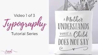 Typography Tutorial 1 - A mother understands what a child does not say