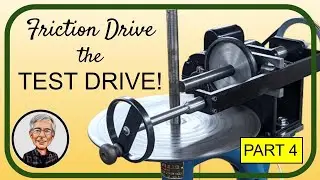 1918 Friction Drive Drill Press, Put to the Test - Part 4