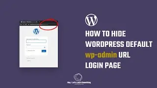How to change or hide default wp-admin URL login page: WordPress security | Plugin |  2022