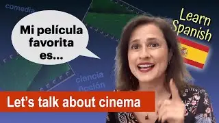 Learn Spanish - Practiquemos  - ¿Te gusta el cine?