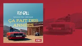 RANDALL x Soolking Feat. Cheb Mami - Ça Fait Des Années