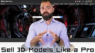 How To Sell 3D Models Like a Pro on RenderHub