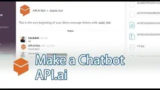 How to make a Chatbot with Dialogflow - API.ai