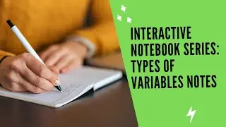 Interactive Notebook Series || Variables Notes