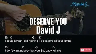 David J - DESERVE YOU Guitar Chords Lyrics