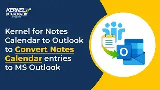 Kernel for Notes Calendar to Outlook to Convert Notes calendar entries to MS Outlook