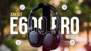 Ankbit E600Pro Review 2023 | Budget ANC & Long Battery Life Headphone