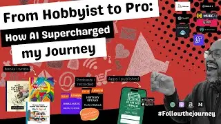 From Hobbyist to Pro: How AI Supercharged my Journey