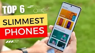 Top 6 : Best Slimmest Smartphones 2023