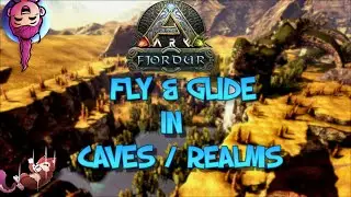 HOW TO FLY & GLIDE IN CAVES & REALMS - FJORDUR - ARK SURVIVAL EVOLVED