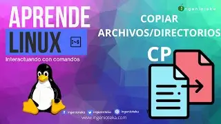 📟07: Copiar archivos y directorios con CP en Linux