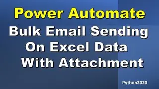 Power Automate How to Send Bulk Email using Excel Data Power Automate Send Mail with Attachment