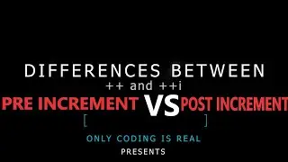 i++ vs ++i in C | What’s the Difference between i++ and ++i explained | Only Coding Is Real