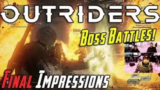 Outriders Boss Battles & AJs Final Impressions!